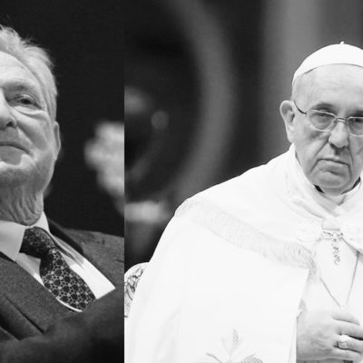 George Soros and Pope Francis: An Unholy Alliance