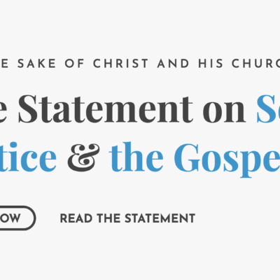 The Statement On Social Justice And The Gospel